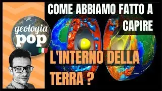 LA STRUTTURA INTERNA DELLA TERRA