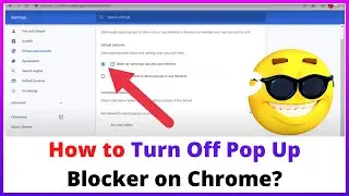 How to Turn Off Pop Up Blocker on Chrome?