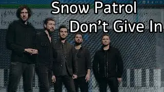 Snow Patrol - Don't Give In [Piano Tutorial | Sheets | MIDI] Synthesia