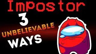 3 UNBELIEVABLE Ways How To Get Imposter Every time on Among 2023(HACK)