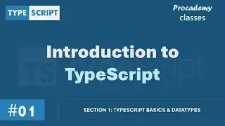 #01 Introduction to TypeScript | TypeScript Basics & Data Types | A Complete TypeScript Course