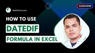 How to use DATEDIF Formula in Excel