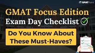 GMAT Focus Edition Exam Day Checklist: Do You Know About These Must-Haves?