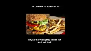 Fast food prices going up. Outrage over almost paying 30 bucks for a burger. Is all this necessary?