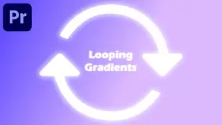 Quick 2-Minute Guide: Infinite Looping Gradients in Premiere Pro