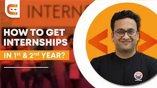 How to Get Internships in 1st & 2nd Year of College? | 🔥 Must Watch for 1st & 2nd Year Students🔥