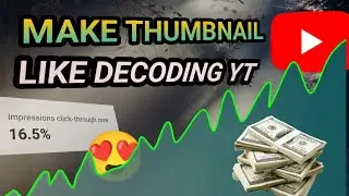 Make Eye Catchy Thumbnail Like Decoding Yt