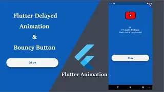 Flutter - Delayed Animation & Bouncy Button | Animated UI