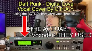 Daft Punk - Digital Love // USING THE ACTUAL VOCODER 🤯 (Vocal Cover by C.H.A.Y.)