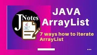 Seven (7) ways how to iterate ArrayList in Java