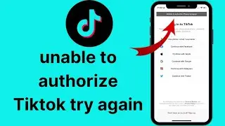 How we can fix TikTok unable to authorize please try again later problem solve 🔥