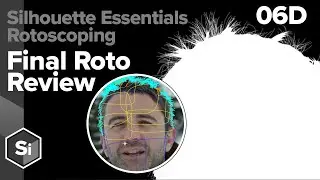 Silhouette Essentials Roto - 06D Final review [Boris FX rotoscoping]