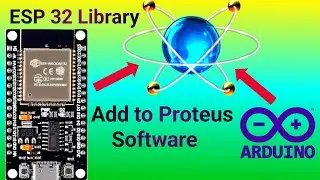 How to add esp32 Library in Proteus | ESP 32 Library for Proteus | How to Simulate esp32 in Proteus