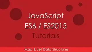 JavaScript ES6 / ES2015 - [08] Set, Map, WeakSet and WeakMap