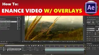 How To: Work With Overlays to Enhance Videos (Free Particle Stocks Included)
