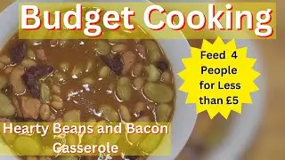 BUDGET COOKING | BEANS AND BACON CASSEROLE