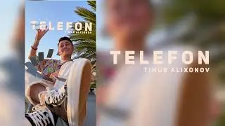 Timur Alixonov - Telefon (Official Audio)