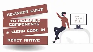 Beginner Guide to Reusable Components and Clean Code in React Native 👨🏿‍💻✅