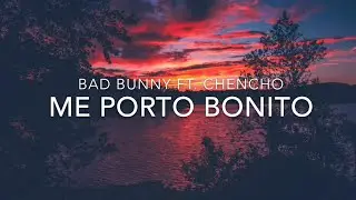 Me Porto Bonito (Lyrics) - Bad Bunny ft. Chencho Corleone