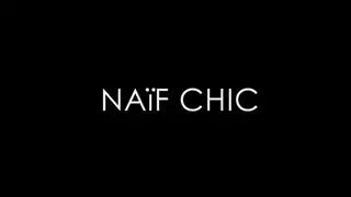 Naïf Chic | A Bazmark Production. Directed by Baz Luhrmann.