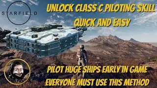 Starfield unlock Class c Piloting Skill quick and easy