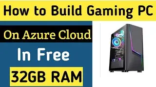 How to Build a Gaming PC on Azure Cloud Free || Gaming PC on Cloud