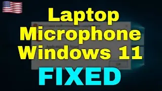 How to Fix Laptop Microphone Windows 11