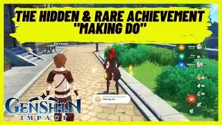 Genshin Impact - The Hidden and Rare Achievement "Making Do" - Free Primogems