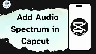 How to Add Audio Spectrum in Capcut