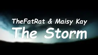 TheFatRat & Maisy Kay - The Storm [Lyrics] (with translation)