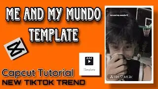 Me and my Mundo Template Tutorial | Capcut Tutorial | TikTok Trend | BuksTV