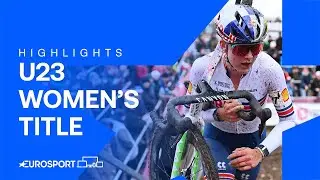 Race Highlights - U23 Women's Title Cyclocross World Championships 🏆 | Eurosport