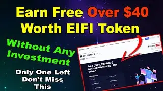 New Airdrop Earn Free Over $40 Worth  EIFI tokens - Without Any Investment