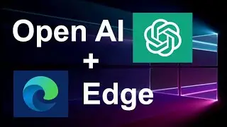 How to use Open AI Artificial Intelligence with Microsoft Edge browser Windows 11, 10