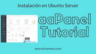 aaPanel Tutorial - Instalación en Ubuntu Server - DIRECTO con DriveMeca
