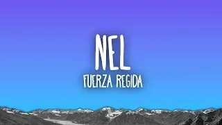 Fuerza Regida - NEL