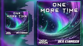 Den Elbriggs - One More Time (Extended Mix)