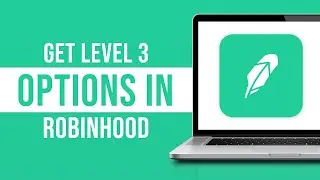 How to Get Level 3 Options in Robinhood (2024)