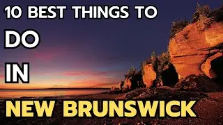 The 10 Best things to do in New Brunswick in 2024 & 2025