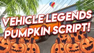 🎃VEHICLE LEGENDS PUMPKIN AUTOFARM!🎃 | ROBLOX EXPLOIT