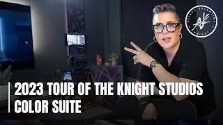 Knight Light EP7: 2023 Tour of the Knight Studios Color Suite