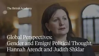 Global Perspectives: Gender and Emigré Political Thought. Hannah Arendt and Judith Shklar