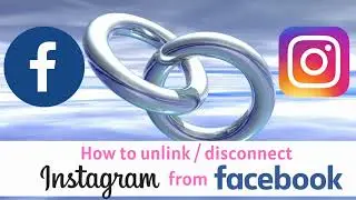 How to Disconnect Instagram from Facebook on Desktop/Mobile | How to Unlink Instagram from Facebook