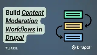 Build Content Moderation Workflows in Drupal