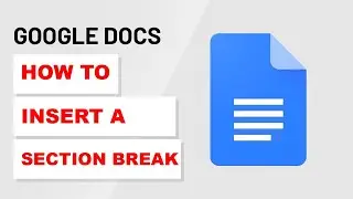How To Insert Section Break in Google Docs (2022)