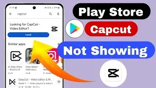 capcut this app isn't available | capcut play Store not showing | capcut download problem