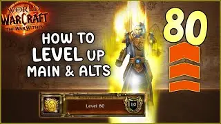 How to Reach LEVEL 80 Fast! Tips for Main & Alts TWW