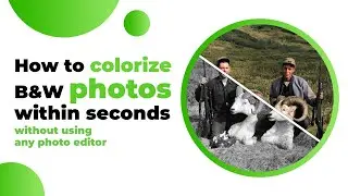 How to colorize black and white photos without Photoshop!