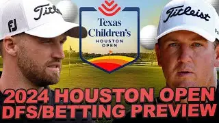 2024 Houston Open DFS + Betting Preview : Key Stats Draftkings DFS Core, Value Plays + Outright Bets