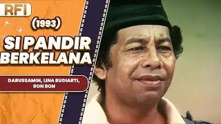 SI PANDIR BERKELANA (1993) FULL MOVIE HD - DARUSSAMIN, LINA BUDIARTI, RON RON